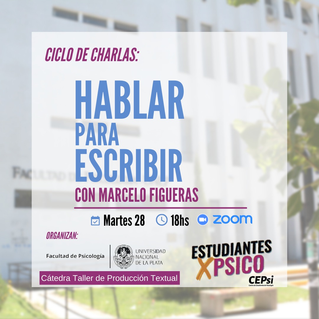 MARCELO FIGUERAS INAUGURA CICLO DE CHARLAS EN LA FACULTAD DE PSICOLOGÍA DE LA UNLP