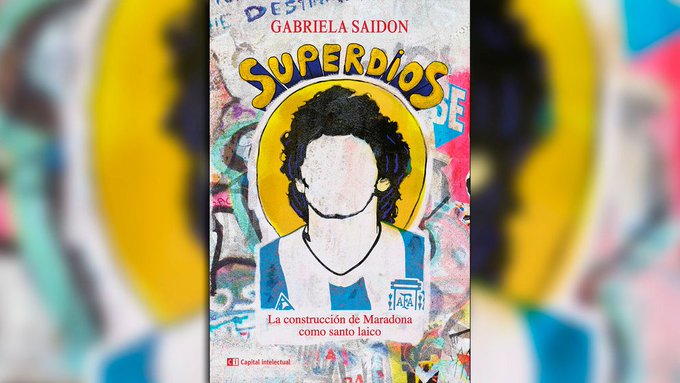 SAIDON: “MARADONA YA ERA NUESTRO SANTO POPULAR”