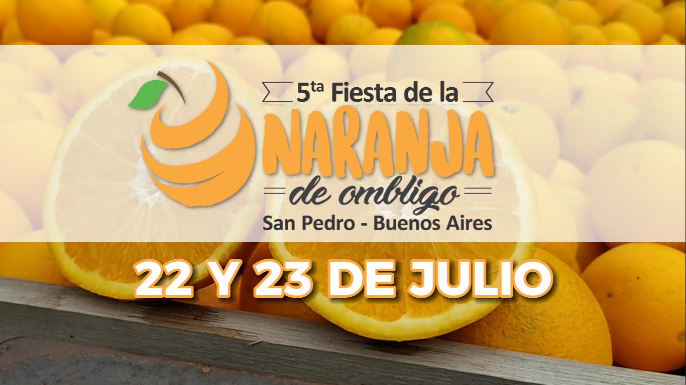 SAN PEDRO: LLEGA LA 5°TA FIESTA DE LA NARANJA DE OMBLIGO