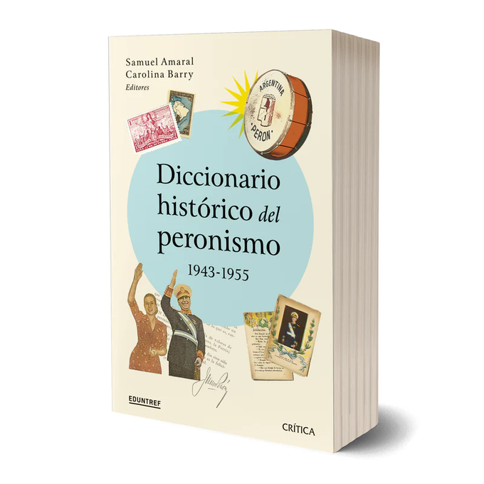 YA ESTÁ EN TODAS LAS LIBRERIAS EL DICCIONARIO HISTÓRICO DEL PERONISMO
