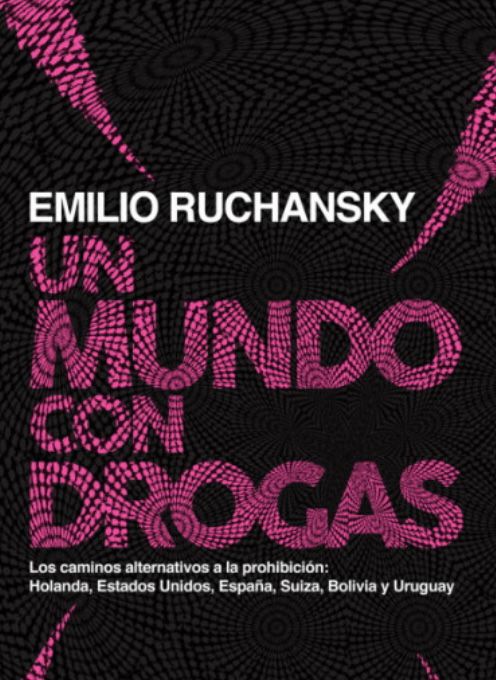 EMILIO RUCHANSKY: “NO HAY VALENTÍA POLÍTICA PARA DESPENALIZAR LA TENENCIA”