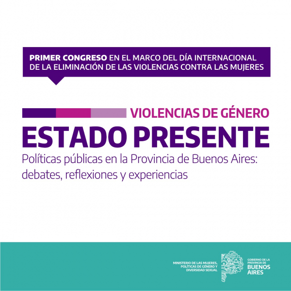 COMENZÓ EL PRIMER CONGRESO SOBRE POLÍTICAS PÚBLICAS DEL MINISTERIO DE MUJERES
