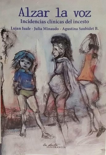 JULIA MINAUDO: “EL INCESTO CONSTRUYE UN REAL NUEVO”