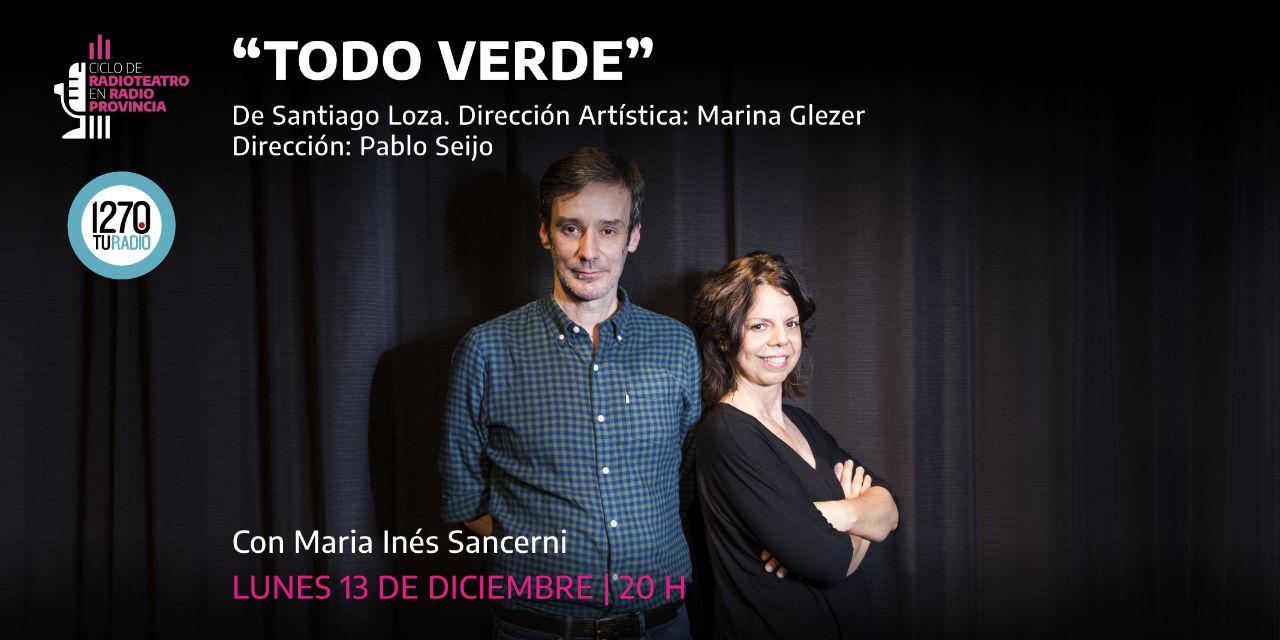 8VA FUNCIÓN DE RADIOTEATRO BONAERENSE: TODO VERDE