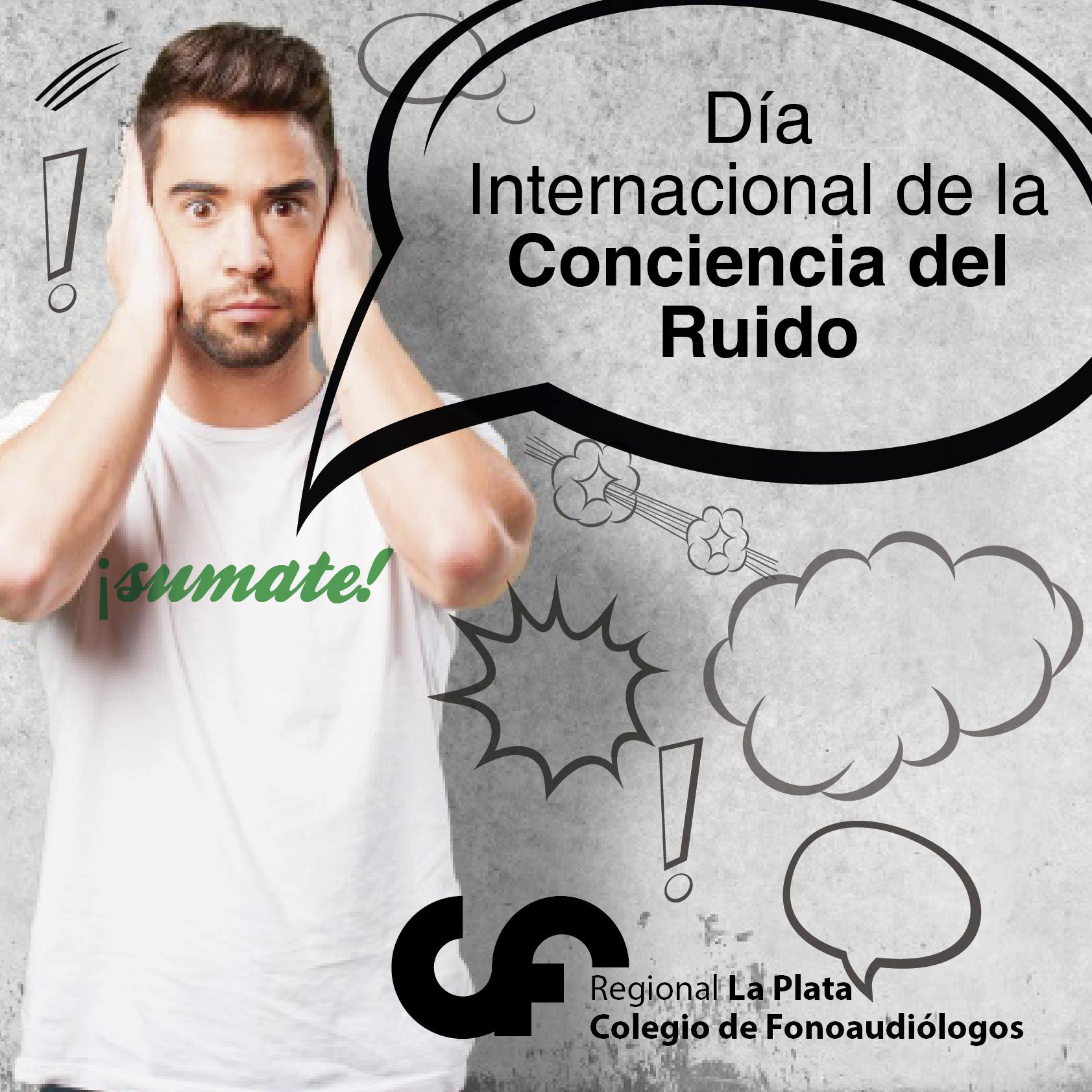 SE CONMEMORA EL DÍA INTERNACIONAL DE LA CONCIENTIZACIÓN SOBRE EL RUIDO
